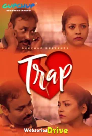 Trap (E01) GupChup Hot Web Series (2025)
