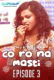 Corona Masti (E03) GupChup Hot Web Series