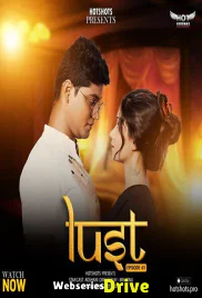 Lust (E01) HotShots Hot Web Series (2025)