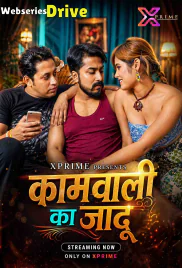 Kamwali Ka Jadoo XPrime Uncut Short Film (2026)