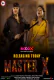 Master X (E02) MoodX Uncut Web Series