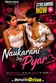 Naukarani Say Pyar Triflicks Hot Short Film (2026)
