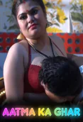 Aatma Ka Ghar WebSex Uncut Short Film