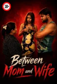 Between Mom and Wife UnRated Uncut Short Film