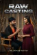 Raw Casting UnRated Uncut Short Film