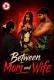 Between Mom and Wife UnRated Uncut Short Film
