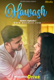 Hawash Season 2 (E02) MojFlix Hot Web Series (2025)