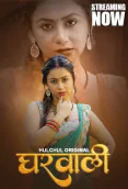 Gharwali (E01-E03) HulChul Hot Web Series