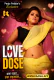 Love Dose Kaama Hot Short Film