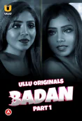 Badan (Part 1) Ullu Hot Web Series