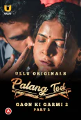 Palang Tod - Gaon Ki Garmi 2 (Part 2) Ullu Hot Web Series