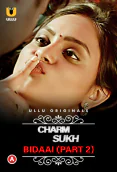 Charmsukh - Bidaai (Part 2) Ullu Hot Web Series