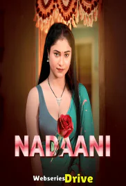 Nadaani (E01-E02) Waah Hot Web Series (2026)