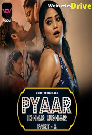 Pyaar Idhar Udhar (Part 2) Voovi Hot Web Series (2026)