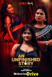 An Unfinished Story Chapter 2 Complete Klikk Hot Web Series (2026)