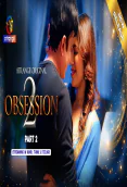 Obsession Season 2 (E04-E06) Atrangii Hot Web Series
