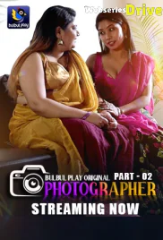 Photographer (E03-E04) BulbulPlay Hot Web Series (2025)