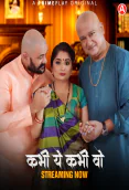 Kabhi Yeh Kabhi Woh (E05-E07) PrimePlay Hot Web Series
