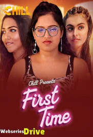 First Time (E01-E04) ChillX Hot Web Series (2026)